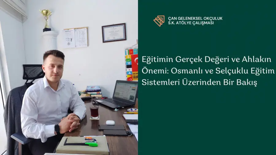  Osmanlı ve Selçuklu Eğitim Sistemleri Üzerinden Bir Bakış